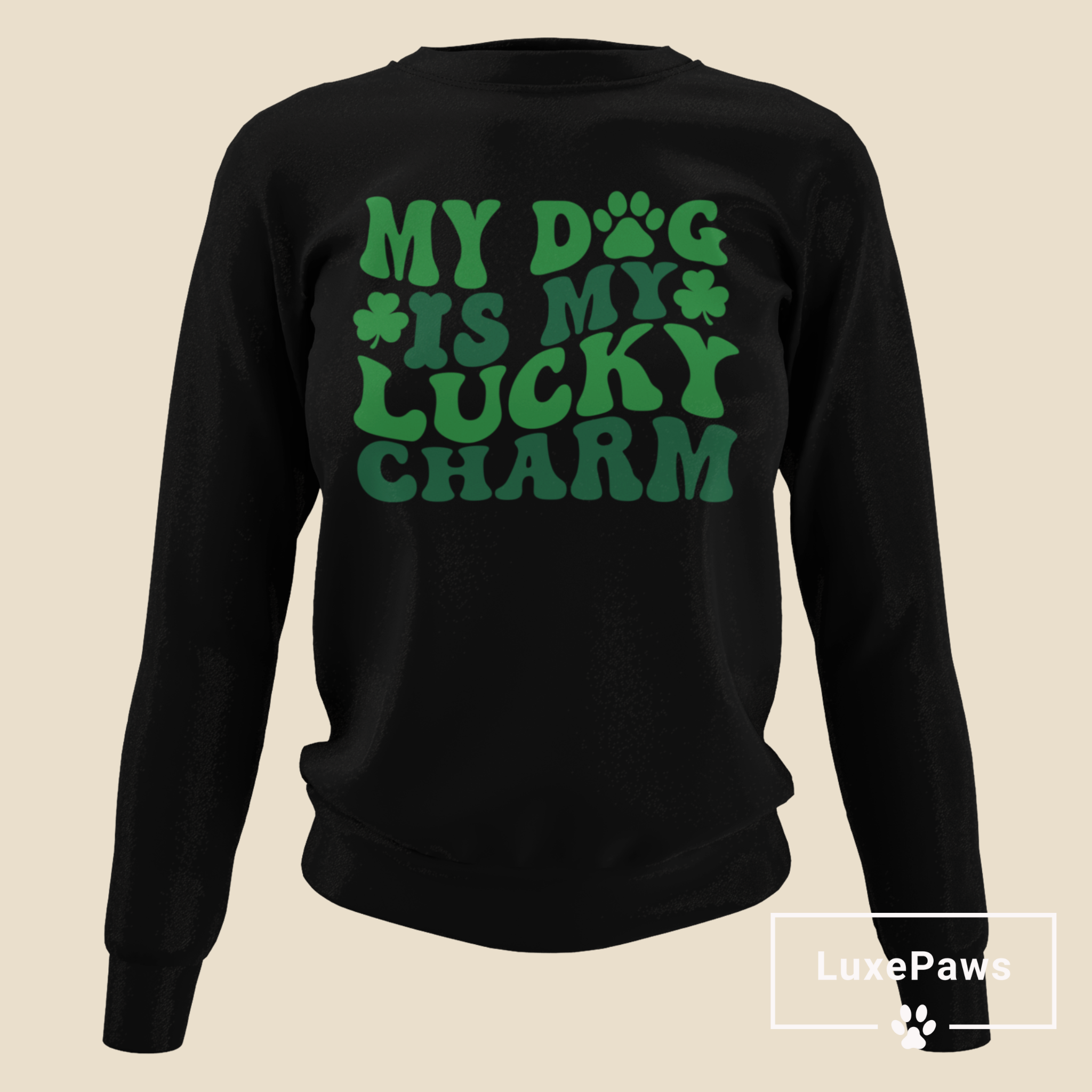My Dog is My Lucky Charm Sweatshirt ๐