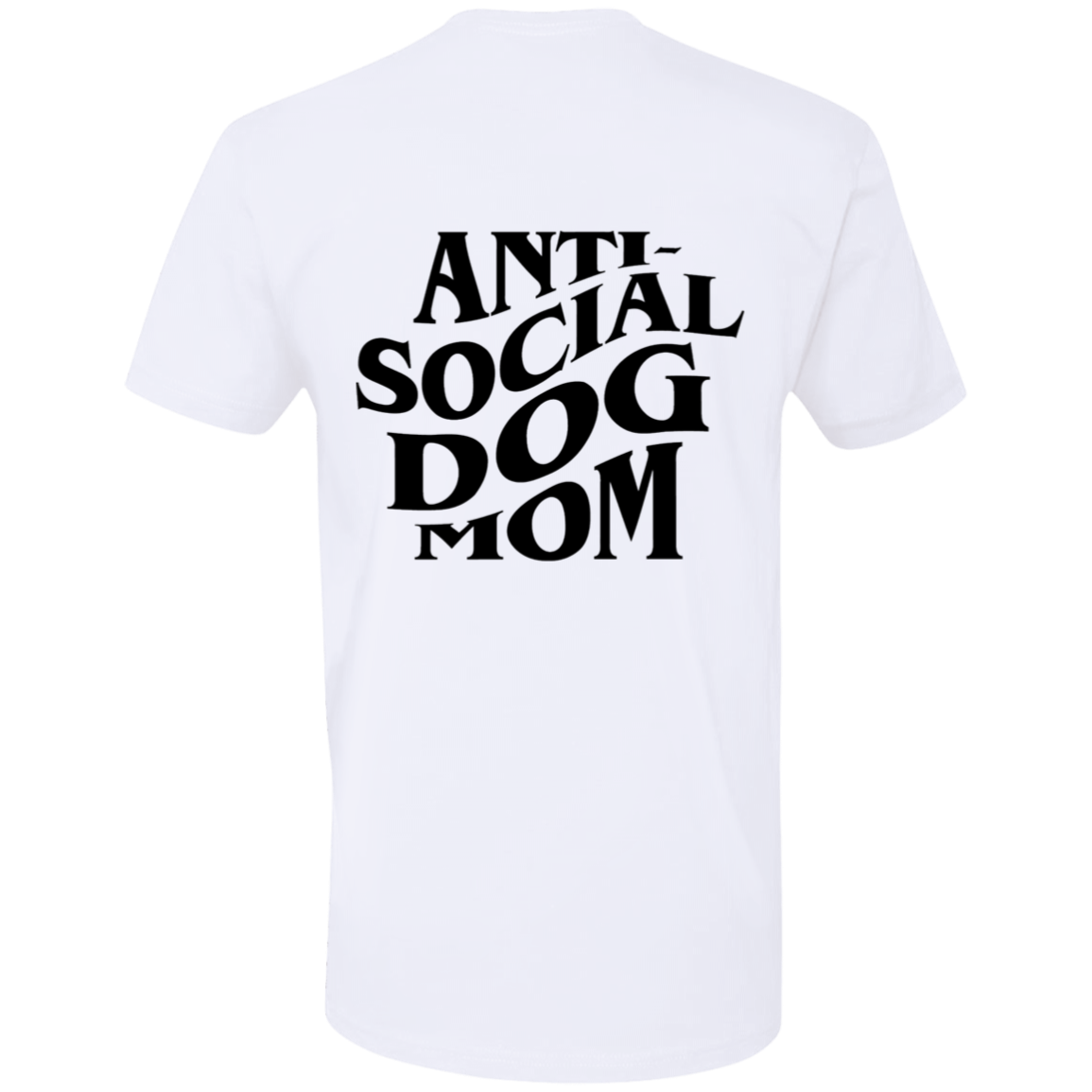 Anti Social Dog Mom Tee | Pet Lovers