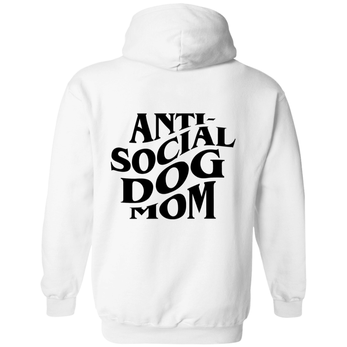 Anti Social Dog Mom Hoodie | Pet Lovers