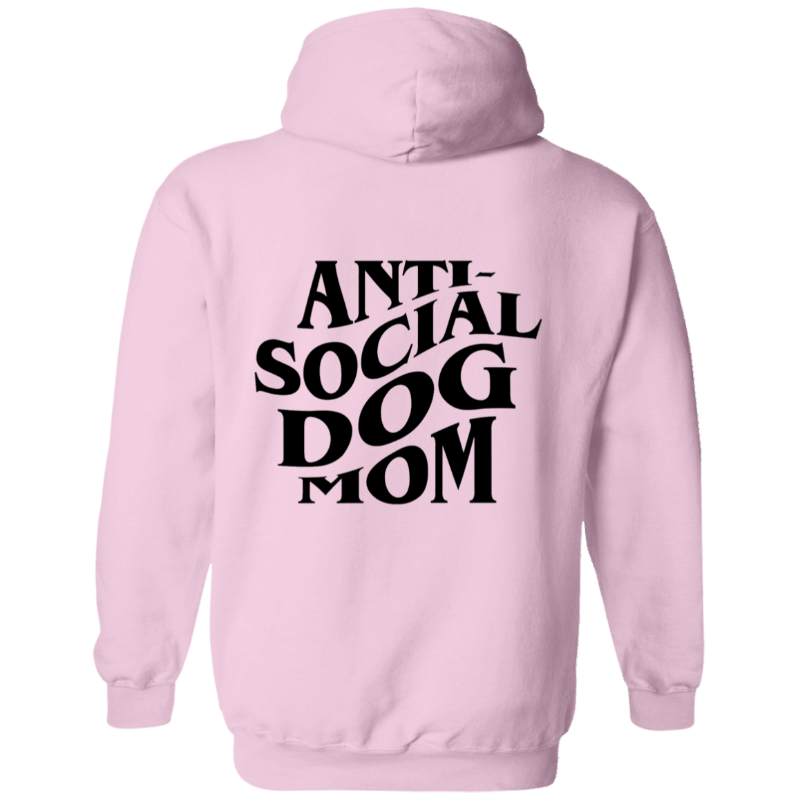 Anti Social Dog Mom Hoodie | Pet Lovers