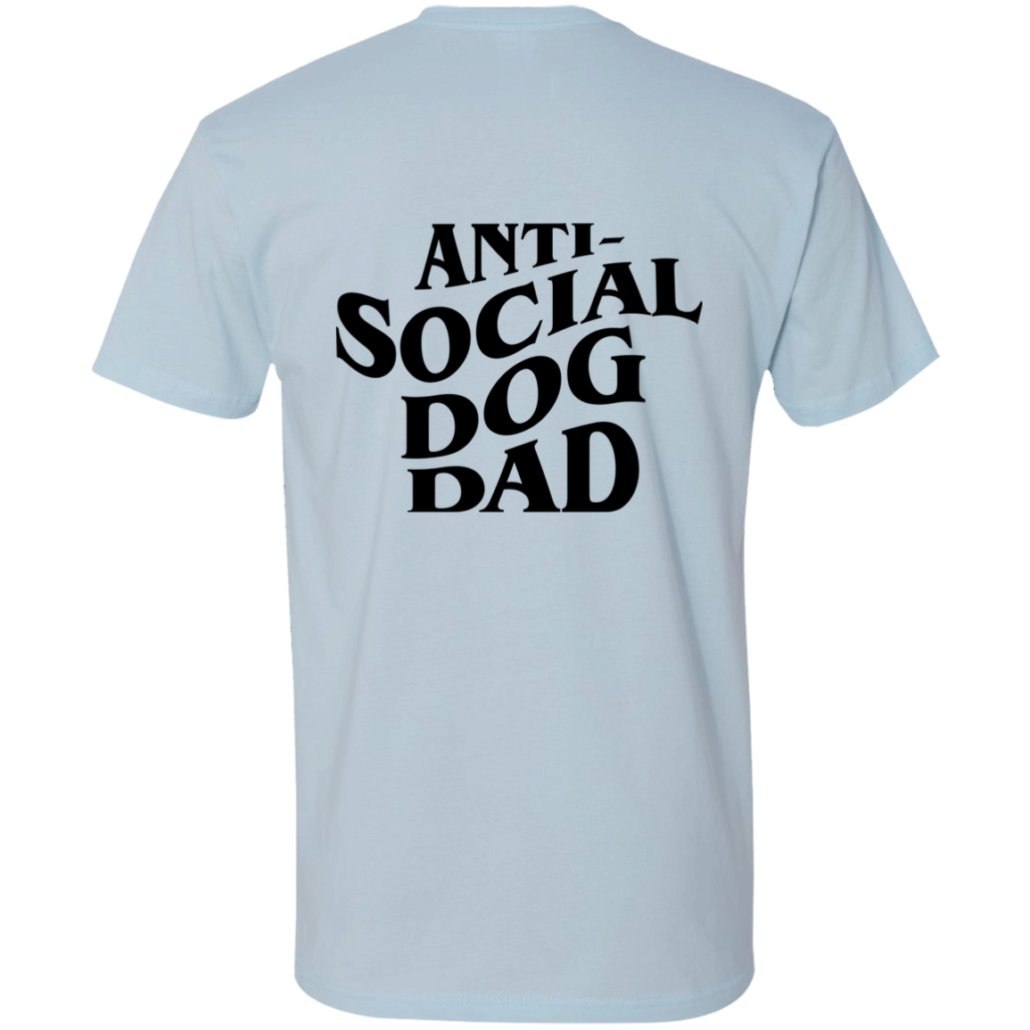 Anti Social Dog Dad Tee | Pet Lovers