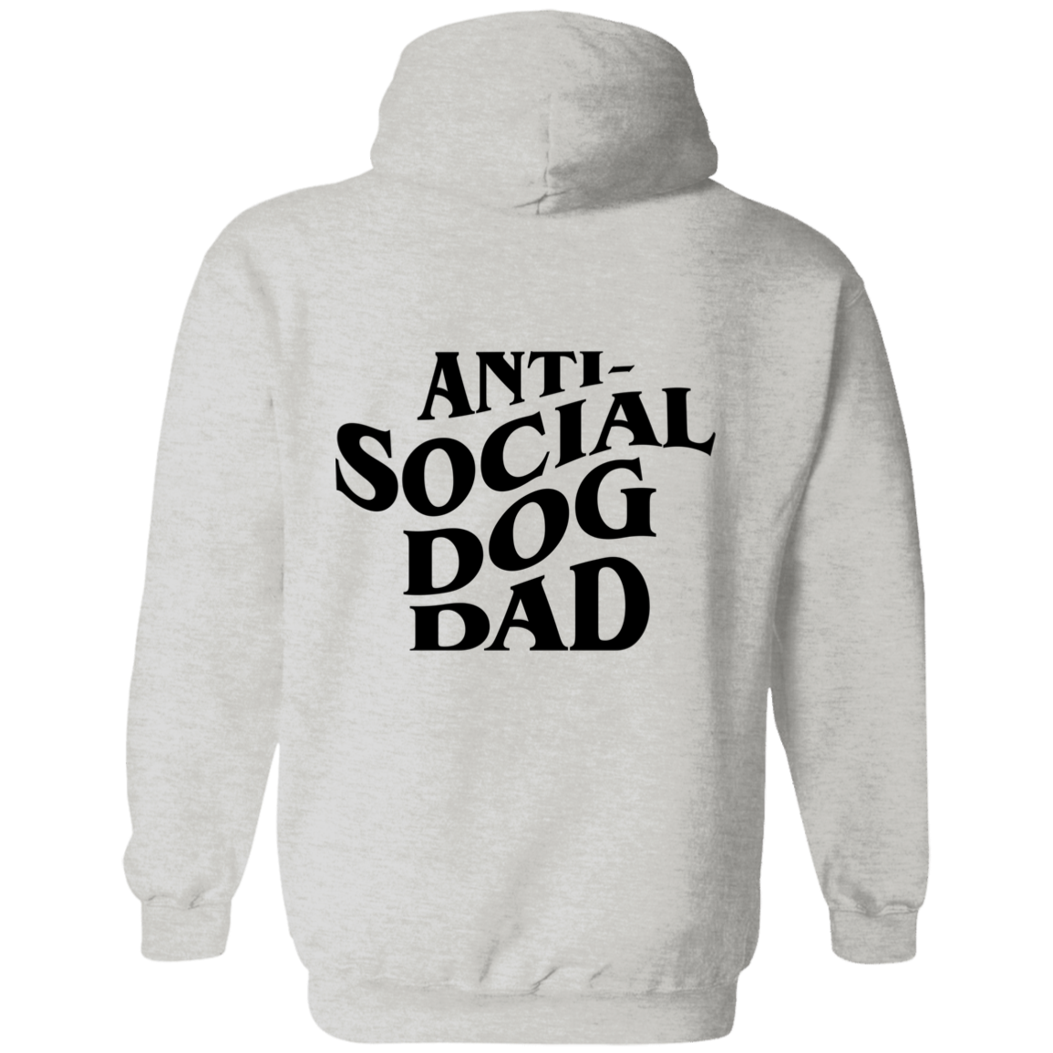 Anti Social Dog Dad Hoodie | Pet Lovers