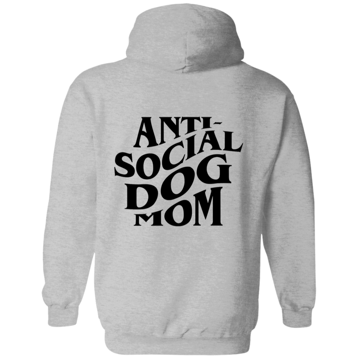 Anti Social Dog Mom Hoodie | Pet Lovers