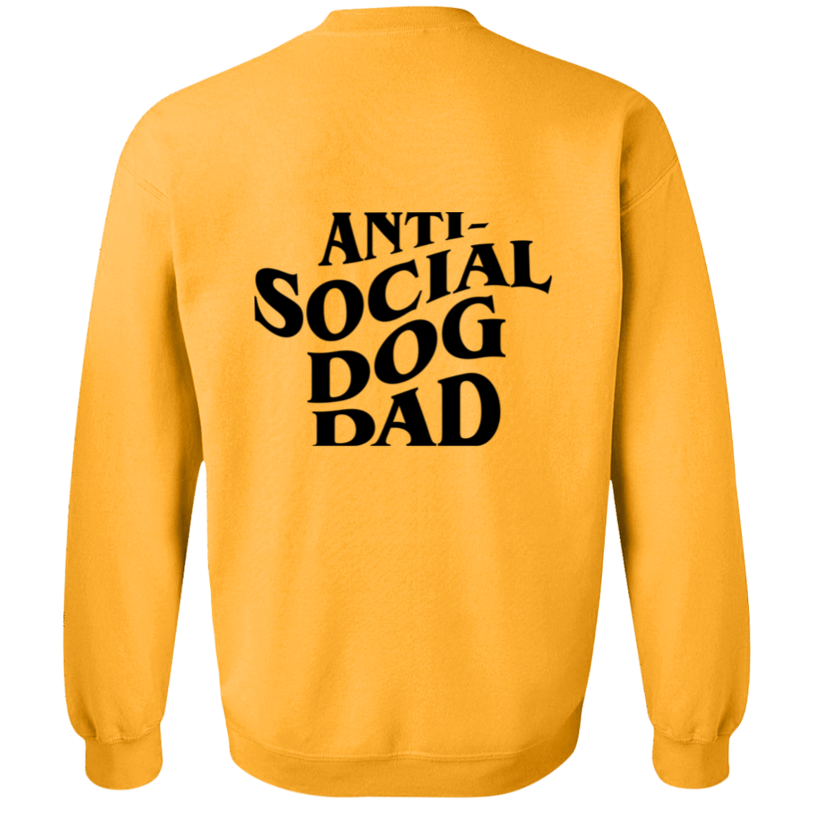 Anti Social Dog Dad Sweatshirt | Pet Lovers
