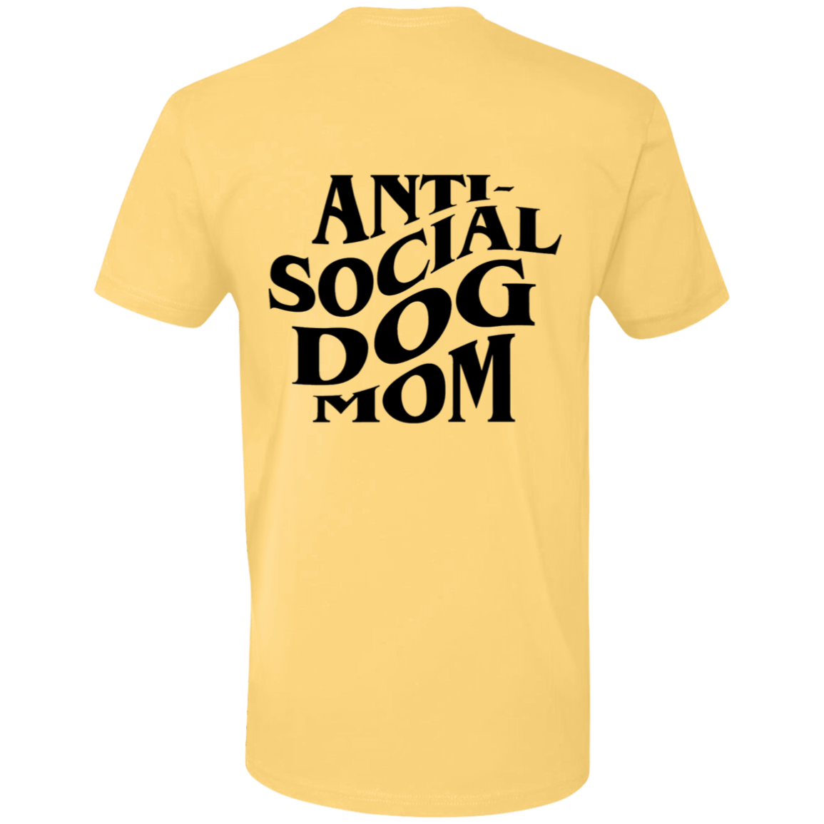 Anti Social Dog Mom Tee | Pet Lovers
