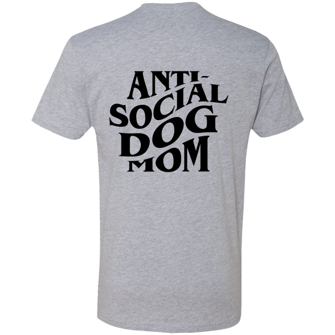 Anti Social Dog Mom Tee | Pet Lovers