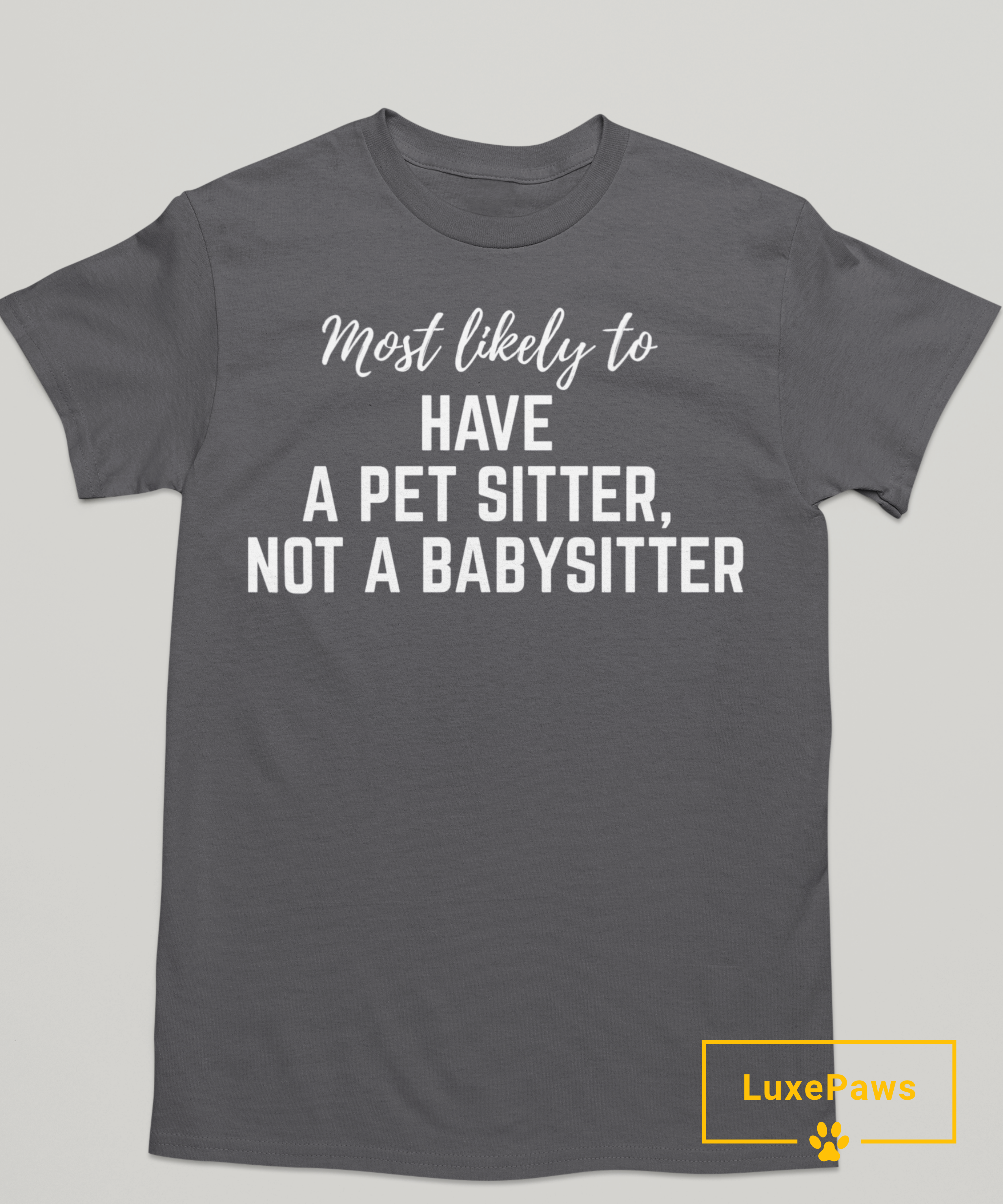 Most Likely To…” Thanksgiving/Friendsgiving Pet Lover Tee T-Shirt
