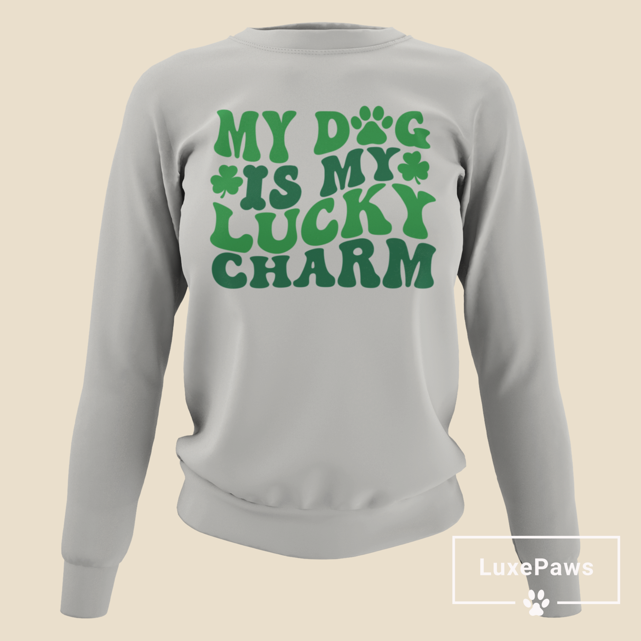 My Dog is My Lucky Charm Sweatshirt ๐