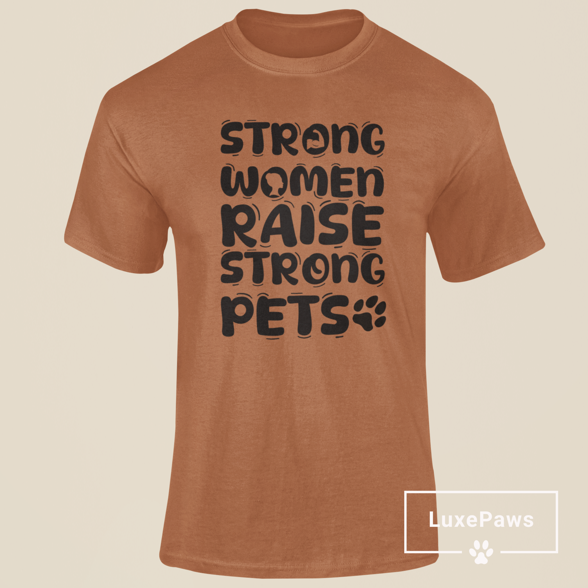 Strong Women Raise Strong Pets T-Shirt