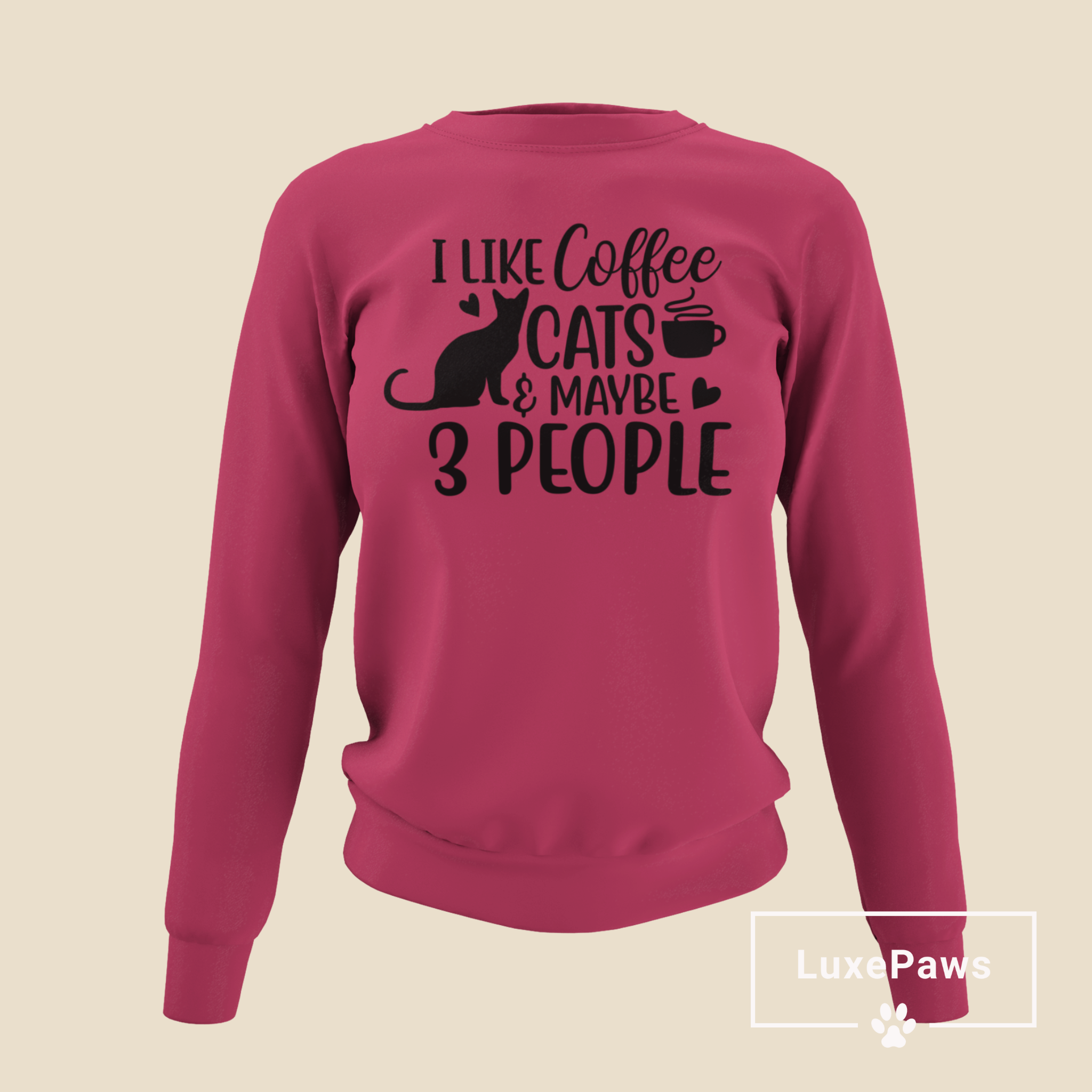 I Like Cats & Maybe 3 People Sweatshirt