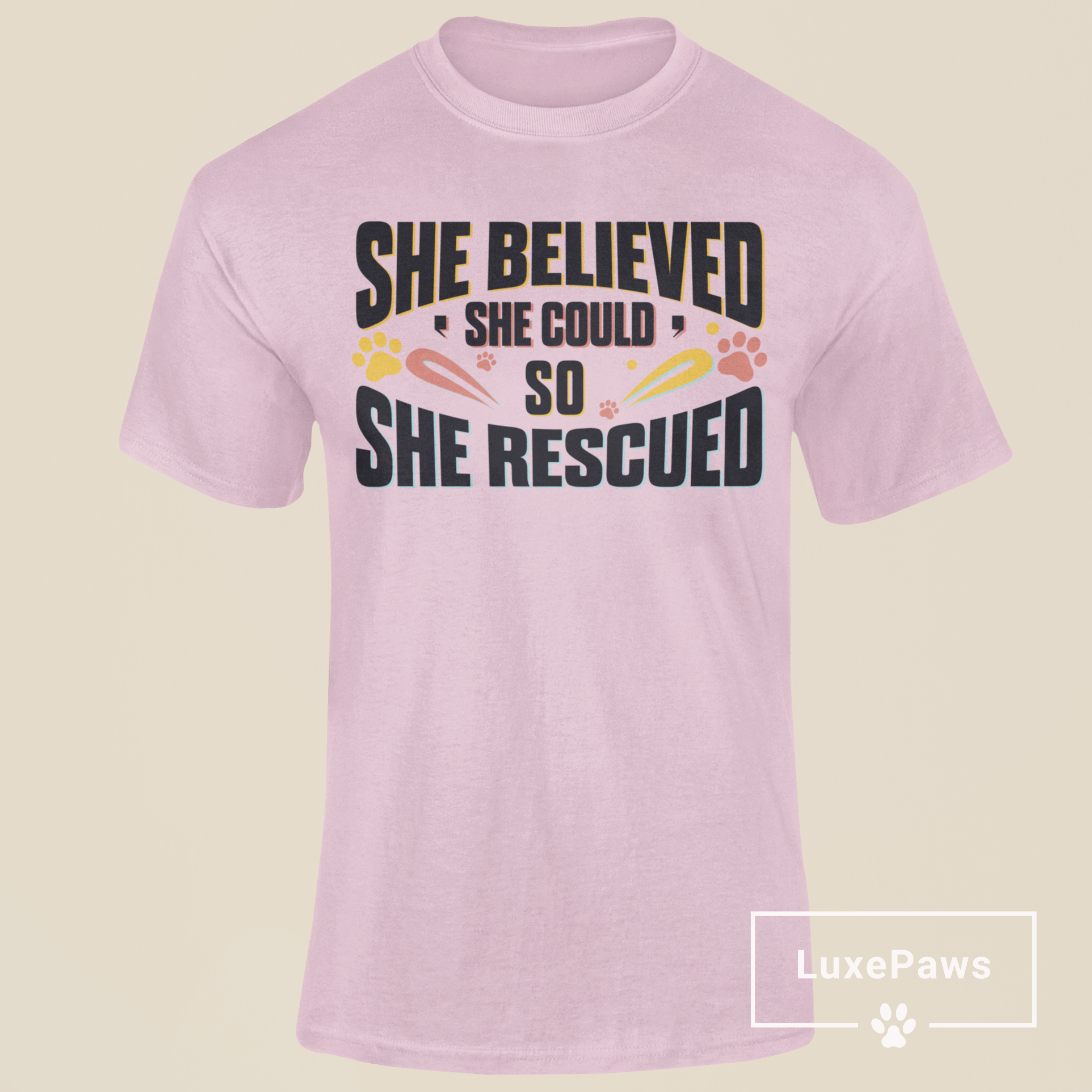 She Believed She Could, So She Rescued T-shirt