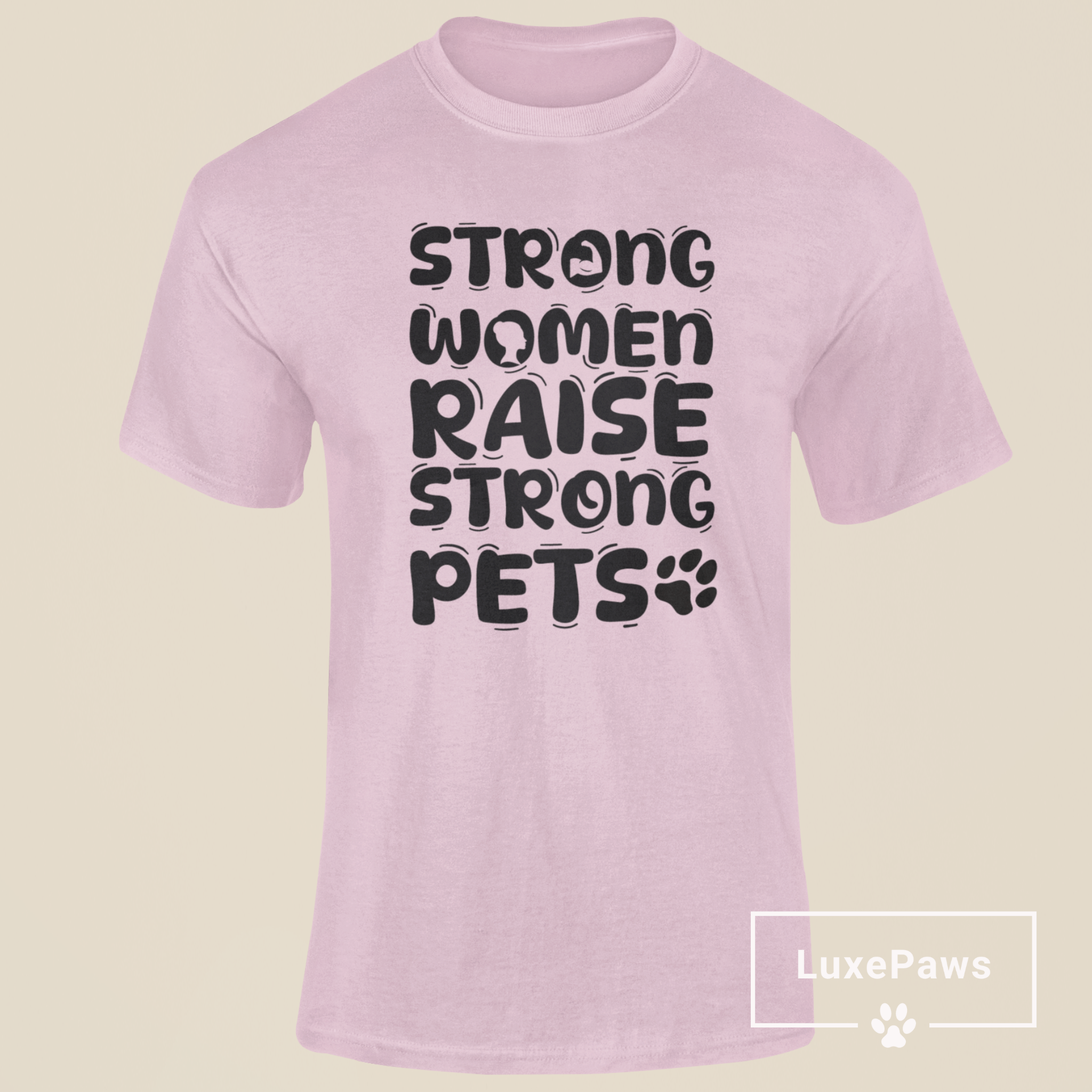 Strong Women Raise Strong Pets T-Shirt