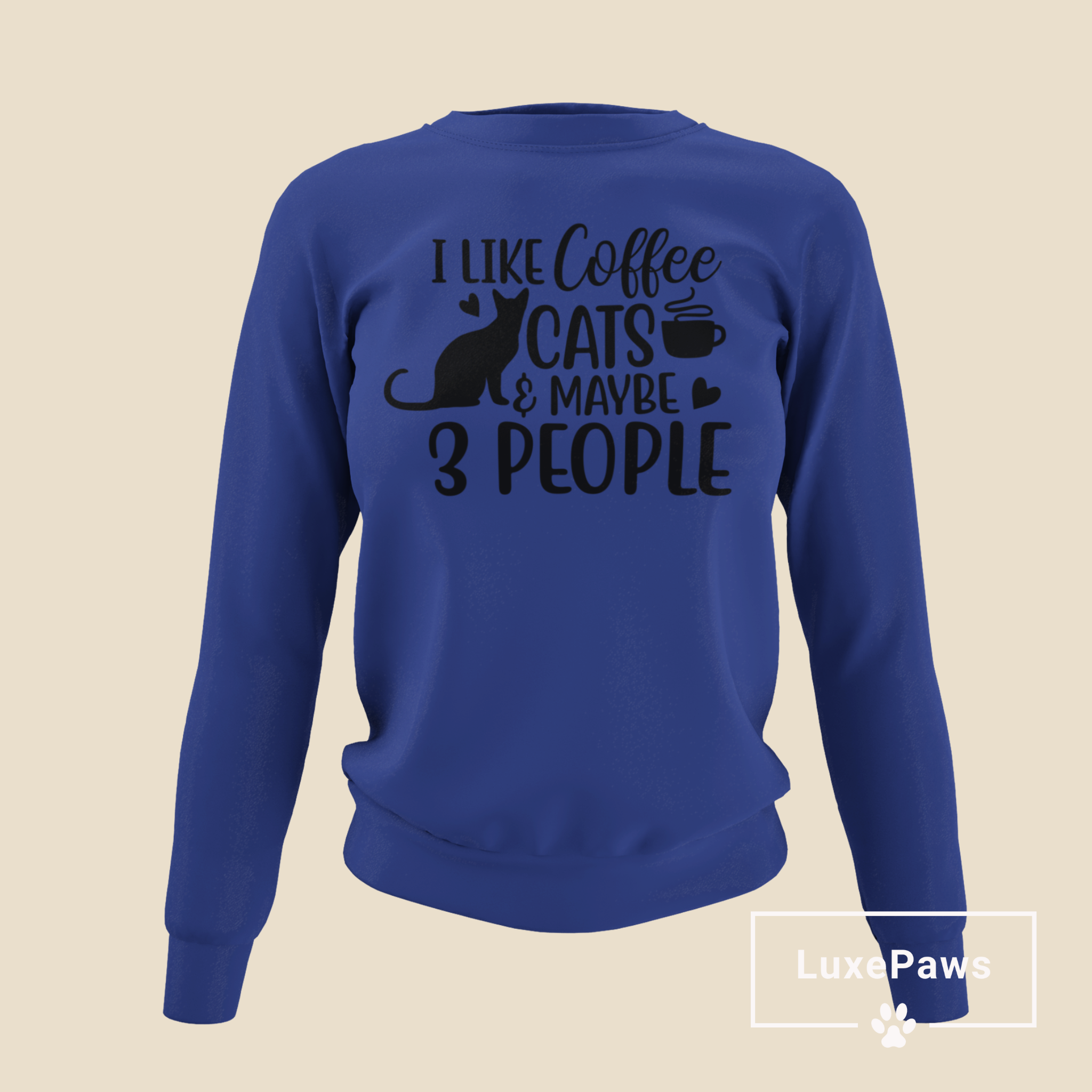 I Like Cats & Maybe 3 People Sweatshirt