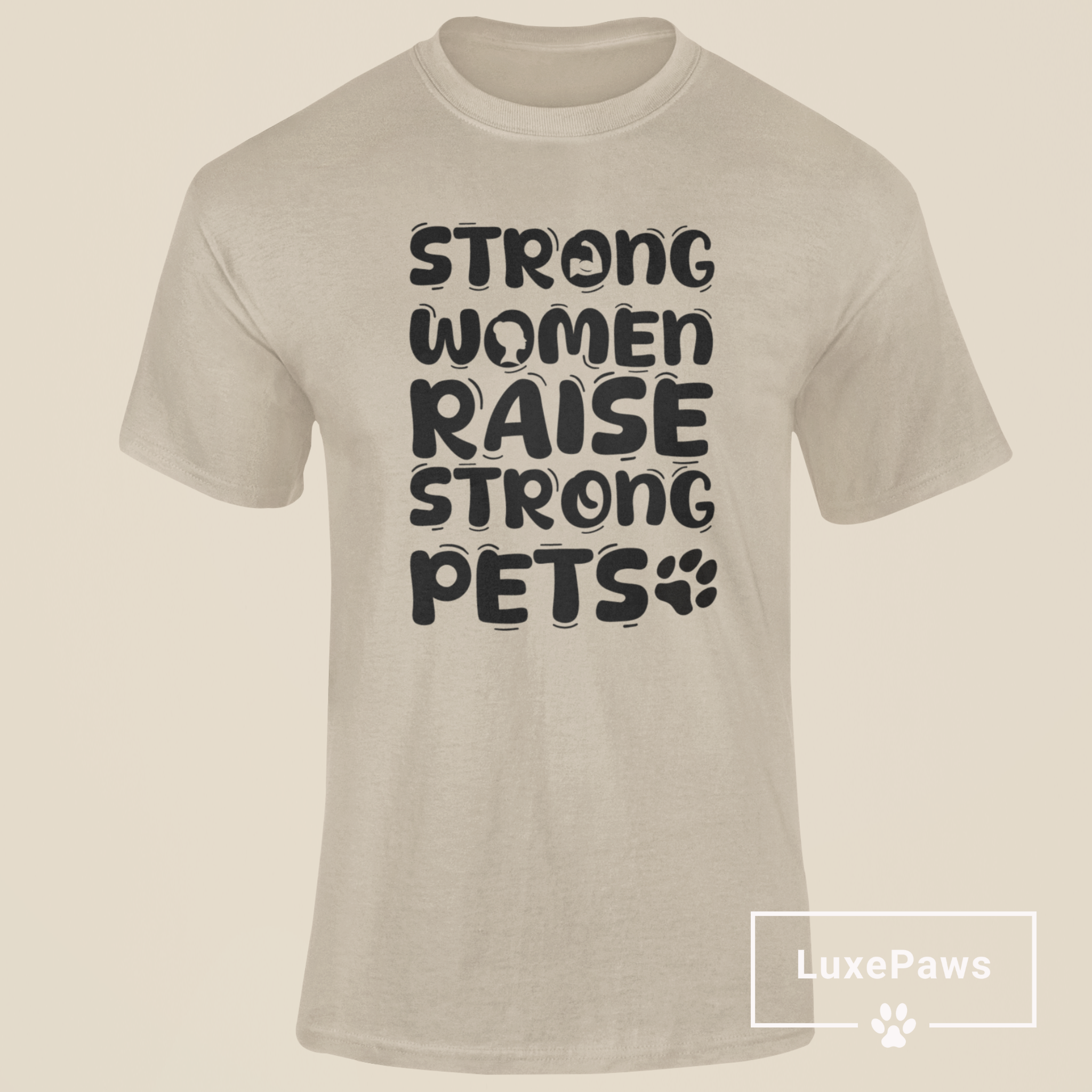 Strong Women Raise Strong Pets T-Shirt