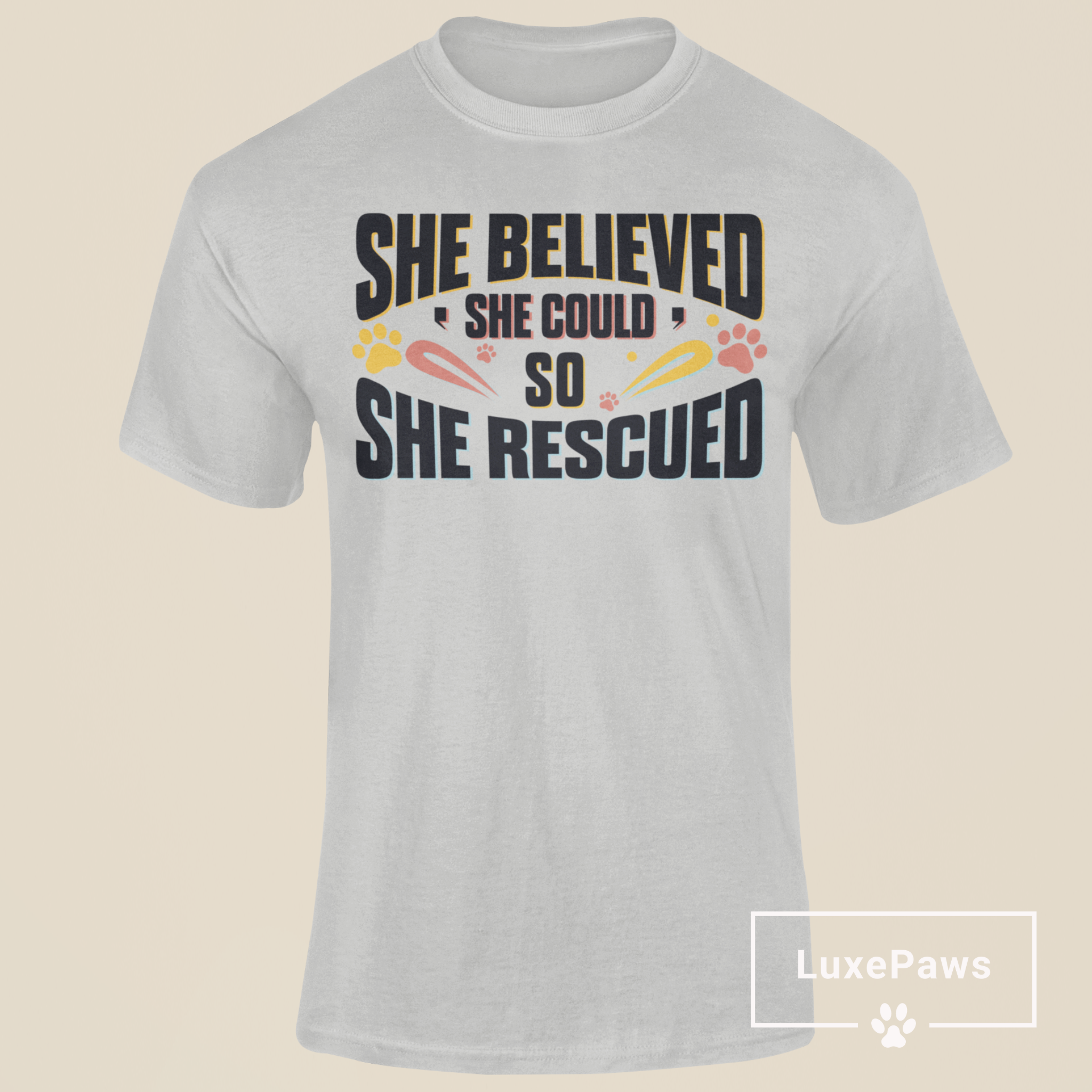She Believed She Could, So She Rescued T-shirt