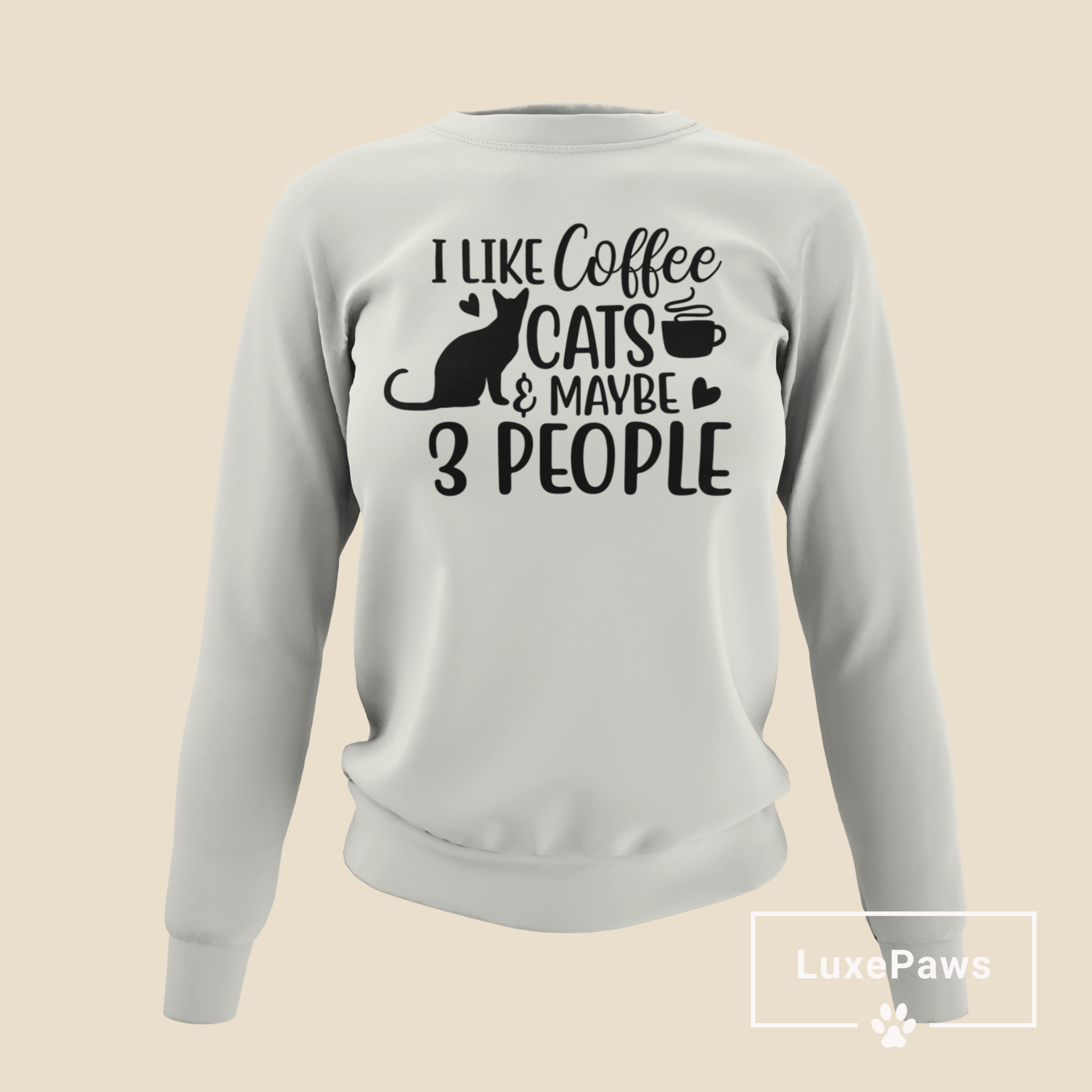 I Like Cats & Maybe 3 People Sweatshirt