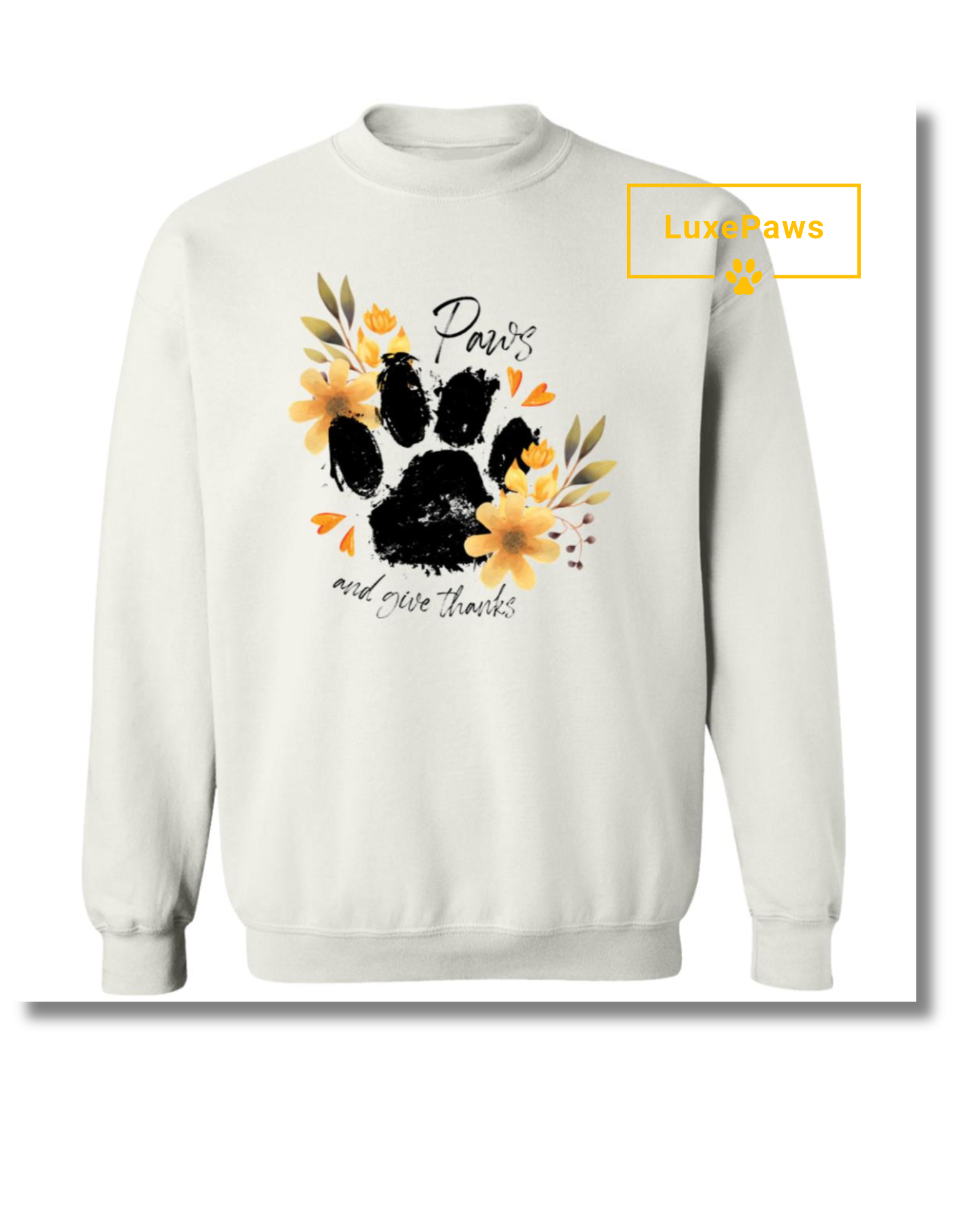 Paws and Give Thanks Sweatshirt