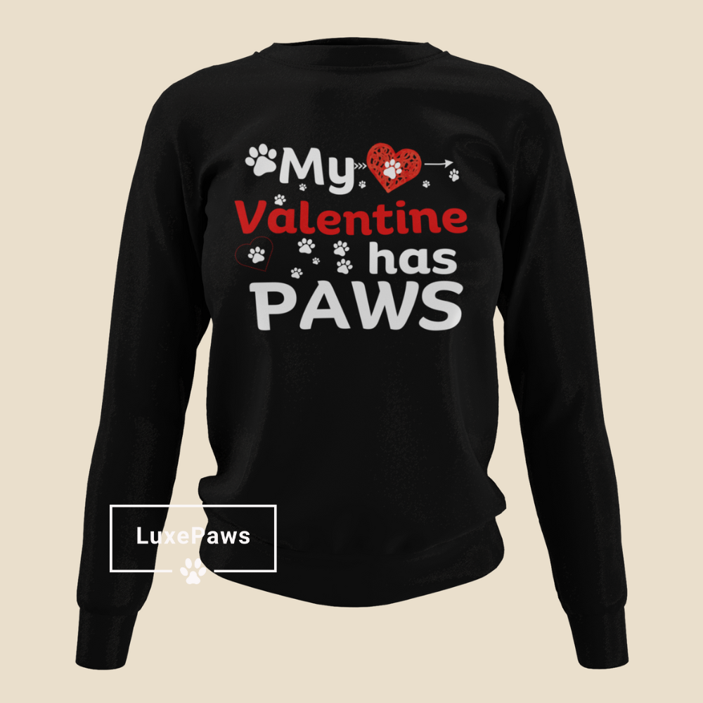 My Valentine Has Paws | Sweatshirt | Pet Lovers Valentines