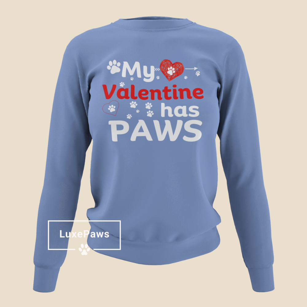 My Valentine Has Paws | Sweatshirt | Pet Lovers Valentines