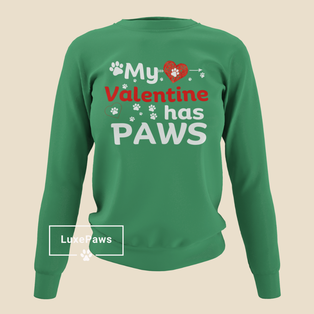 My Valentine Has Paws | Sweatshirt | Pet Lovers Valentines