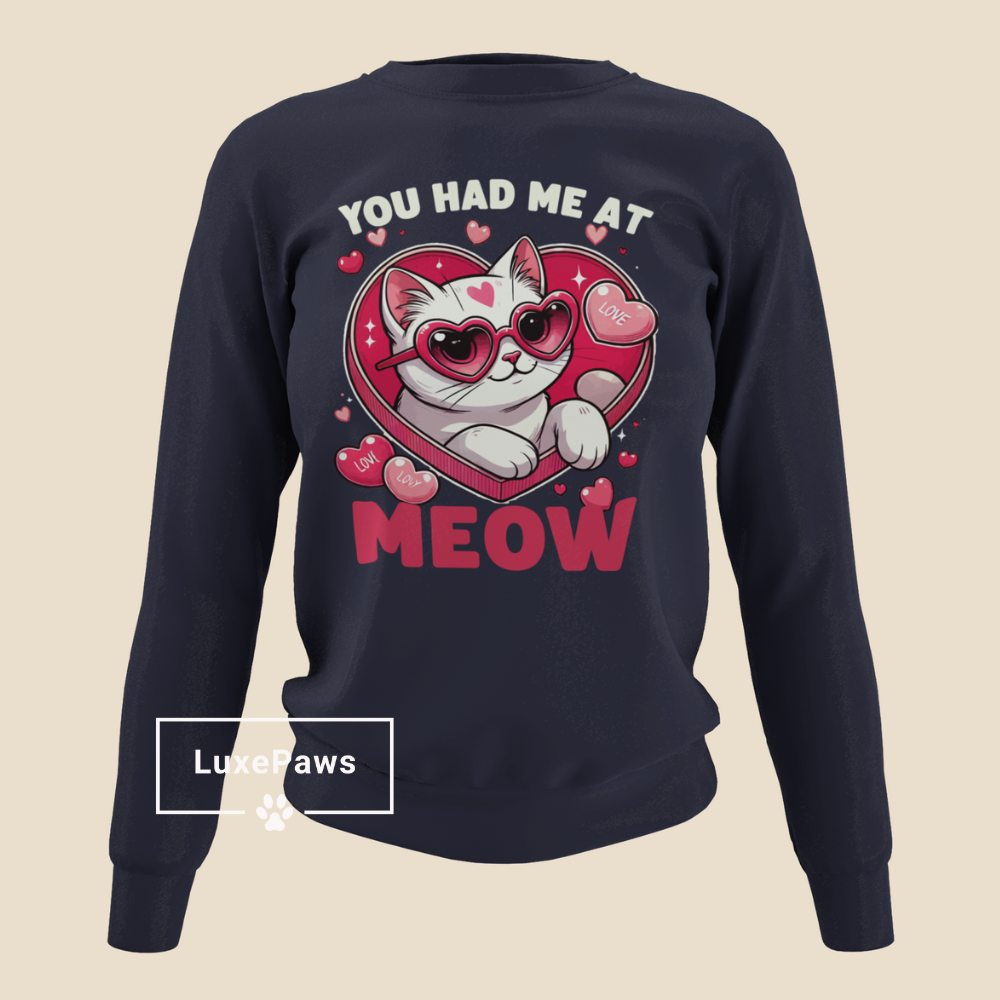 "You Had Me at Meow" Valentine's Day Sweatshirt