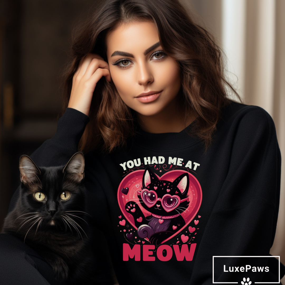 "You Had Me at Meow" Valentine's Day Sweatshirt