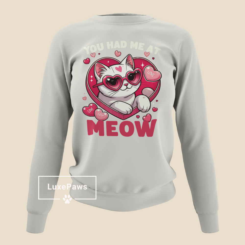 "You Had Me at Meow" Valentine's Day Sweatshirt