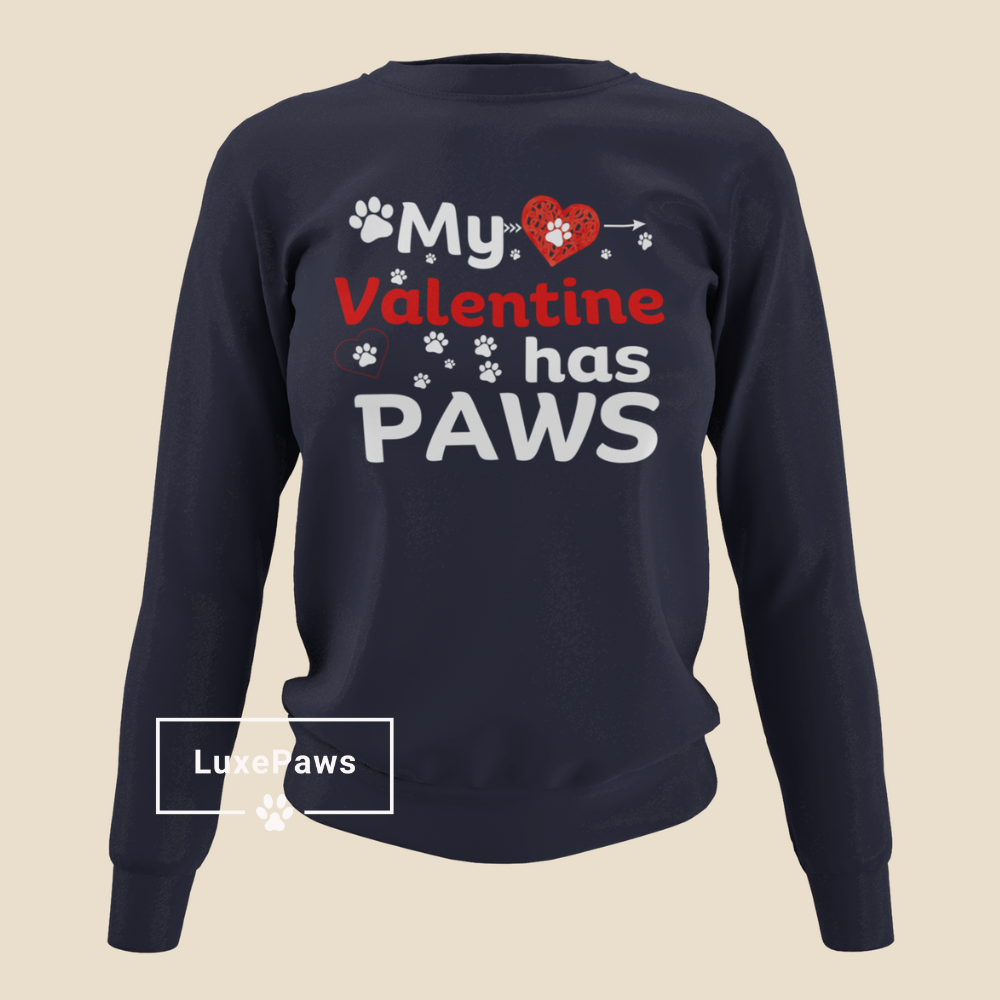 My Valentine Has Paws | Sweatshirt | Pet Lovers Valentines