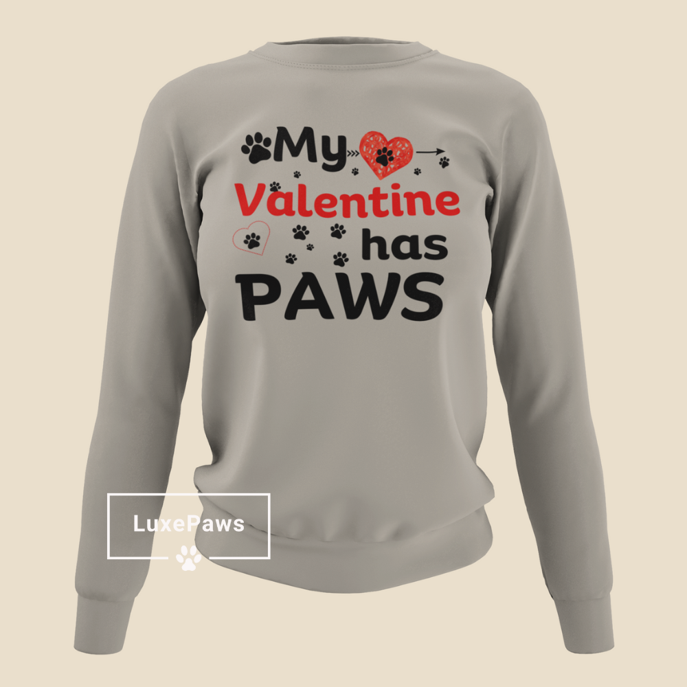 My Valentine Has Paws | Sweatshirt | Pet Lovers Valentines